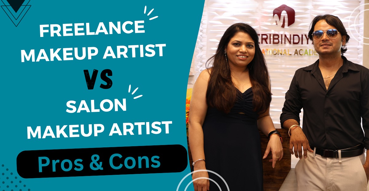 Freelance MUA Vs Saloon MUA pros & cons