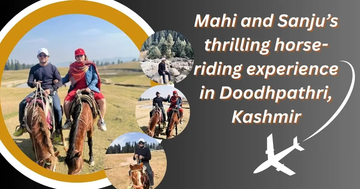 Mahi and Sanju’s thrilling horse-riding experience in Doodhpathri, Kashmir